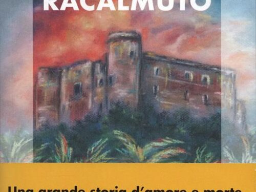 Racalmuto   : Focus  narrativo  tra   storia  e   leggenda  .  Un ‘   eredità    letteraria    senza  tempo   per  Vito  Catalano